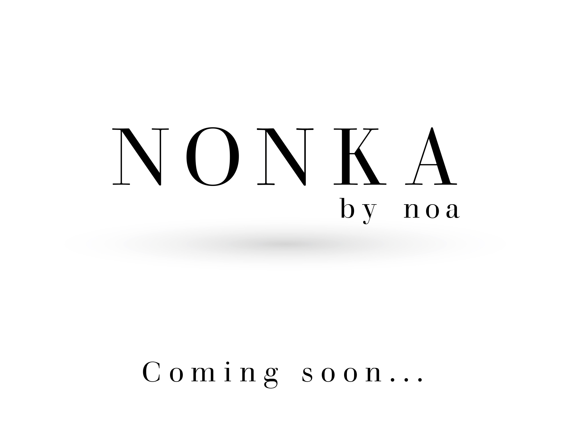 Nonka by Noa  |  Coming soon...